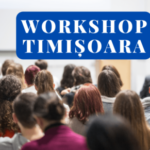 Workshop la Timișoara, în septembrie!