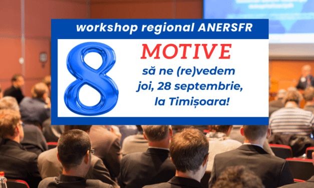Workshop ANERSFR: 8 motive să ne (re)vedem joi, 28 septembrie, la Timișoara!